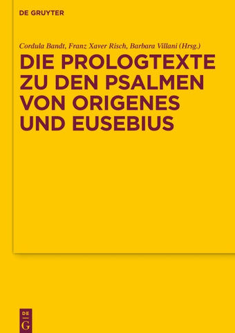 Die Prologtexte zu den Psalmen von Origenes und Eusebius