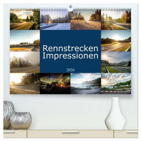 Rennstrecken Impressionen (hochwertiger Premium Wandkalender 2026 DIN A2 quer), Kunstdruck in Hochglanz