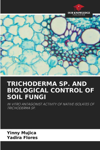 TRICHODERMA SP. AND BIOLOGICAL CONTROL OF SOIL FUNGI