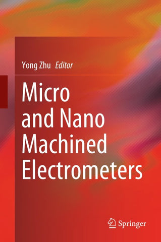 Micro and Nano Machined Electrometers