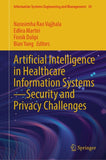 Artificial Intelligence in Healthcare Information Systems—Security and Privacy Challenges