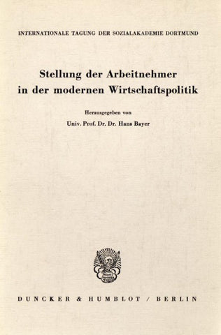 Stellung der Arbeitnehmer in der modernen Wirtschaftspolitik.
