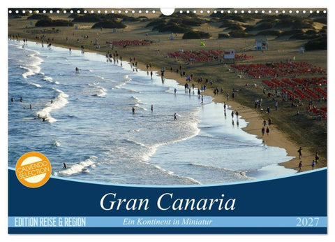 Gran Canaria - Ein Kontinent in Miniatur (Wandkalender 2027 DIN A3 quer), CALVENDO Monatskalender
