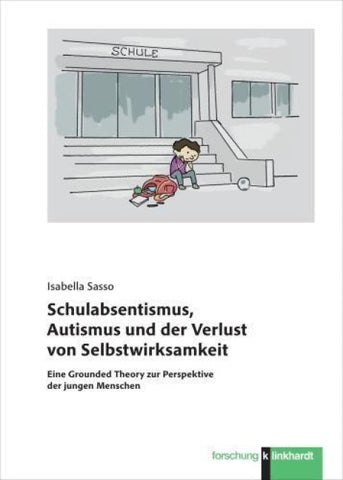Schulabsentismus, Autismus und der Verlust von Selbstwirksamkeit