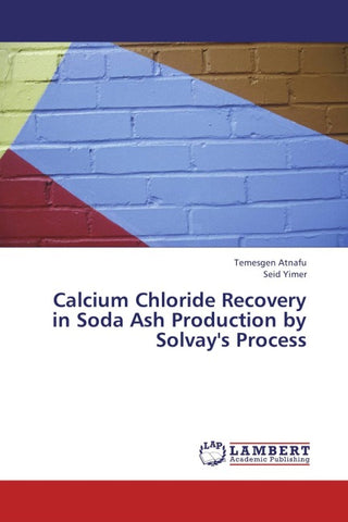 Calcium Chloride Recovery in Soda Ash Production by Solvay's Process