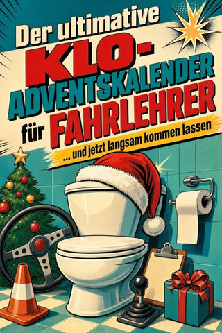Der ultimative Klo-Adventskalender für Fahrlehrer