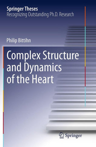 Complex Structure and Dynamics of the Heart