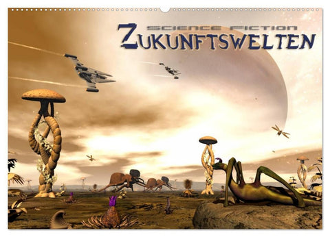 Zukunftswelten (Science Fiction) (Wandkalender 2026 DIN A2 quer), CALVENDO Monatskalender