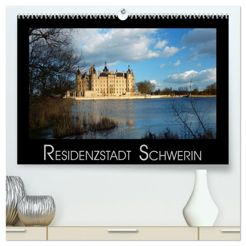 Residenzstadt Schwerin (hochwertiger Premium Wandkalender 2027 DIN A2 quer), Kunstdruck in Hochglanz