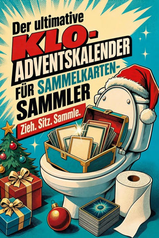 Der ultimative Klo-Adventskalender für Sammelkarten-Sammler