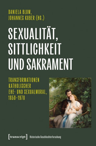 Sexualität, Sittlichkeit und Sakrament