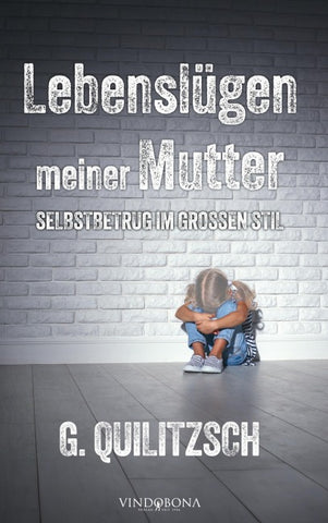 Lebenslügen meiner Mutter