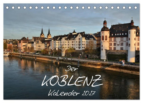 Der Koblenz Kalender (Tischkalender 2027 DIN A5 quer), CALVENDO Monatskalender