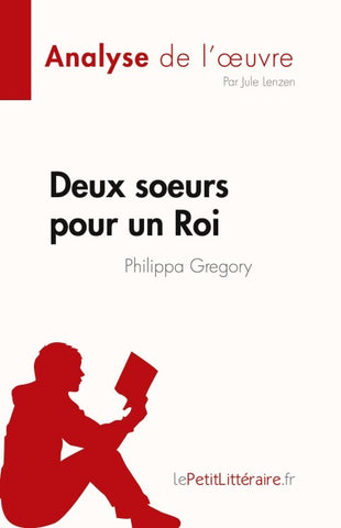 Deux soeurs pour un Roi de Philippa Gregory (Analyse de l'¿uvre)