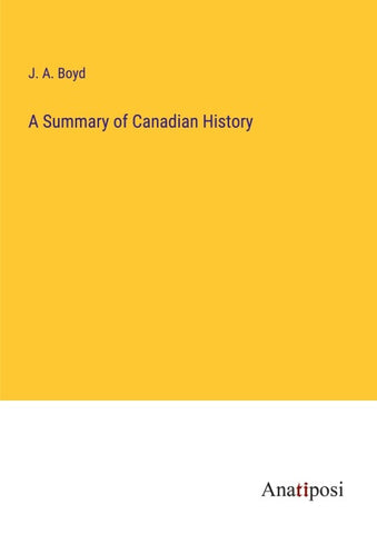 A Summary of Canadian History