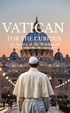 VATICAN FOR THE CURIOUS