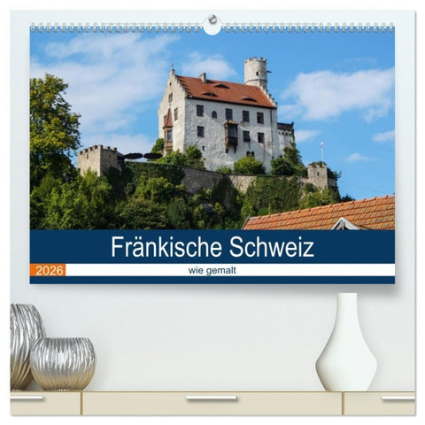 Fränkische Schweiz wie gemalt (hochwertiger Premium Wandkalender 2026 DIN A2 quer), Kunstdruck in Hochglanz