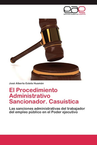 El Procedimiento Administrativo Sancionador. Casuística