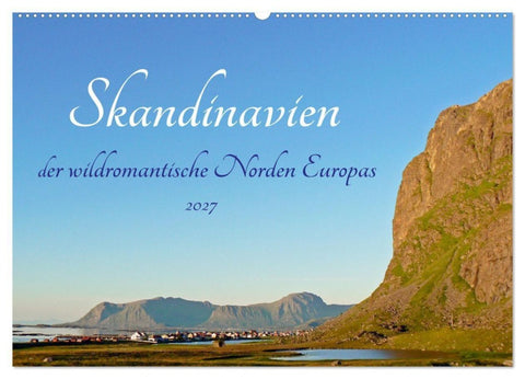 Skandinavien, der wildromantische Norden Europas (Wandkalender 2027 DIN A2 quer), CALVENDO Monatskalender
