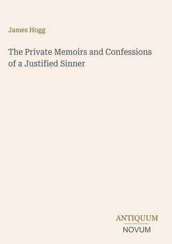 The Private Memoirs and Confessions of a Justified Sinner