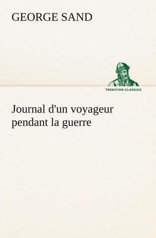 Journal d'un voyageur pendant la guerre