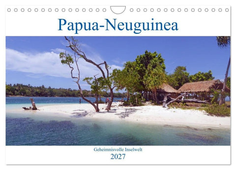 Papua-Neuguinea Geheimnisvolle Inselwelt (Wandkalender 2027 DIN A4 quer), CALVENDO Monatskalender