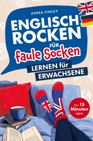 Englisch rocken für faule Socken - Lernen für Erwachsene