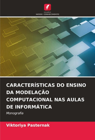 CARACTERÍSTICAS DO ENSINO DA MODELAÇÃO COMPUTACIONAL NAS AULAS DE INFORMÁTICA