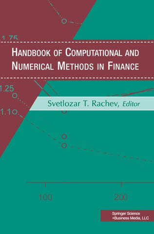 Handbook of Computational and Numerical Methods in Finance