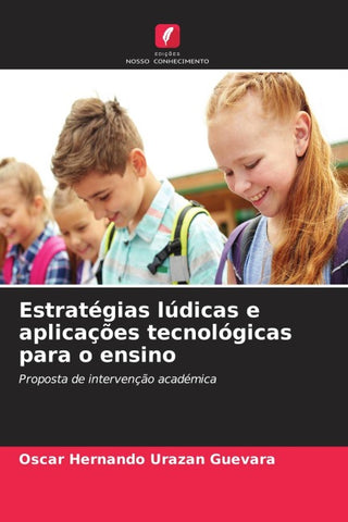Estratégias lúdicas e aplicações tecnológicas para o ensino