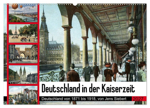 Deutschland in der Kaiserzeit (Wandkalender 2027 DIN A2 quer), CALVENDO Monatskalender