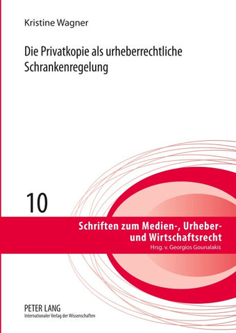 Die Privatkopie als urheberrechtliche Schrankenregelung