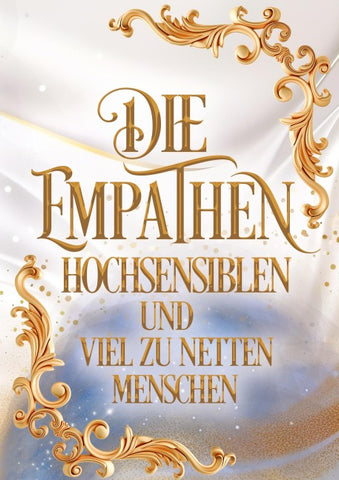 Die Empathen, Hochsensiblen und viel zu netten Menschen