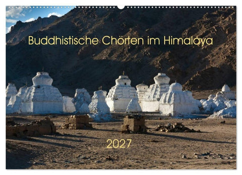 Buddhistische Chörten im Himalaya (Wandkalender 2027 DIN A2 quer), CALVENDO Monatskalender