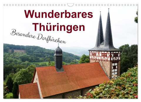 Wunderbares Thüringen - besondere Dorfkirchen (Wandkalender 2027 DIN A3 quer), CALVENDO Monatskalender