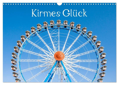 Kirmes Glück (Wandkalender 2027 DIN A3 quer), CALVENDO Monatskalender