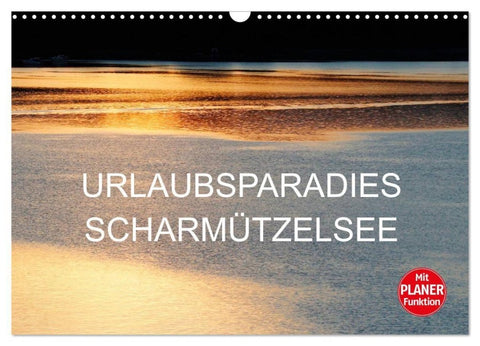 Urlaubsparadies Scharmützelsee (Wandkalender 2027 DIN A3 quer), CALVENDO Monatskalender
