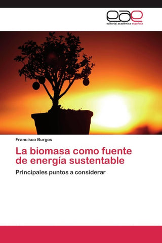 La biomasa como fuente de energía sustentable