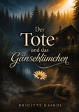 Der Tote und das Gänseblümchen