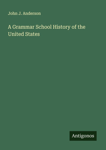 A Grammar School History of the United States