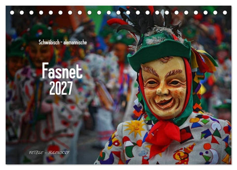 Schwäbisch alemannische Fasnet (Tischkalender 2027 DIN A5 quer), CALVENDO Monatskalender