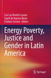 Energy Poverty, Justice and Gender in Latin America