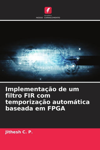 Implementação de um filtro FIR com temporização automática baseada em FPGA