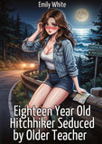 Eighteen Year Old Hitchhiker Seduced by Older Teacher