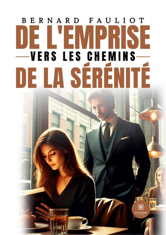De l'emprise vers les chemins de la sérénité