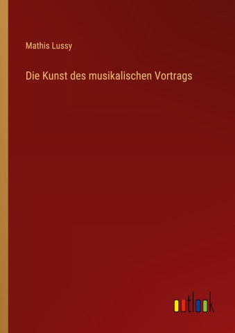 Die Kunst des musikalischen Vortrags