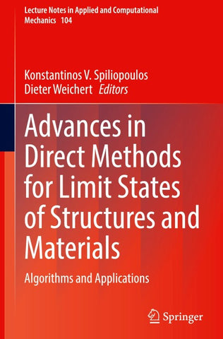 Advances in Direct Methods for Limit States of Structures and Materials