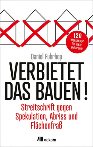 Verbietet das Bauen!