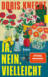 Ja, nein, vielleicht