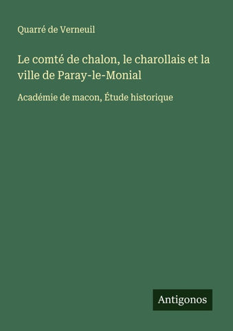 Le comté de chalon, le charollais et la ville de Paray-le-Monial